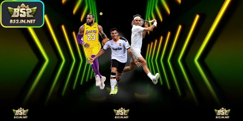 Các bộ môn thể thao đa dạng tại B52