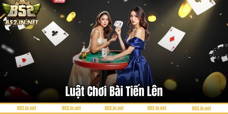 Luật chơi bài tiến lên